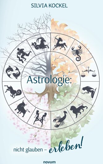 Astrologie: nicht glauben - erleben!
