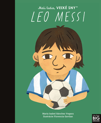Leo Messi- Malí ľudia, veľké sny