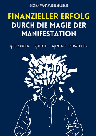 Finanzieller Erfolg durch die Magie der Manifestation