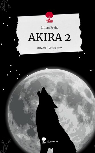 AKIRA 2. Life is a Story - story.one