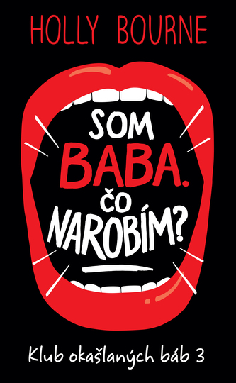 Som baba. Čo narobím? (Klub okašlaných báb 3)
