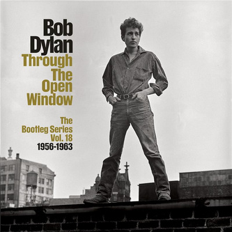 Bob Dylan: Bootleg Series Vol. 18: Through The Open Window