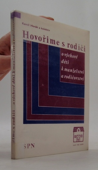 Hovoříme s rodiči- o výchově, děti, k manželství a rodičovství