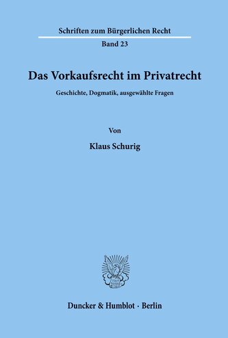 Das Vorkaufsrecht im Privatrecht.