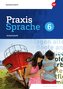 Praxis Sprache 6. Arbeitsheft. Für Realschulen in Bayern