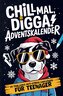Chill Mal, Digga! Adventskalender für Teenager Jungs und Mädchen