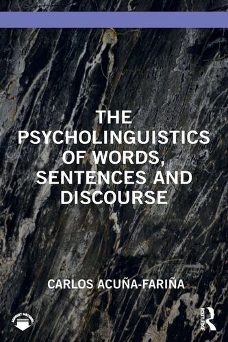 The Psycholinguistics of Words, Sentences and Discourse
