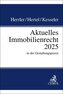 Aktuelles Immobilienrecht 2025