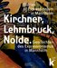 Kirchner, Lehmbruck, Nolde