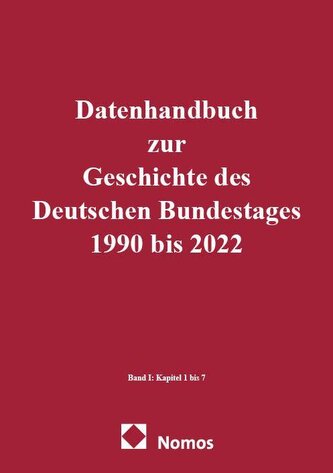 Datenhandbuch zur Geschichte des Deutschen Bundestages 1990 bis 2022 Band I