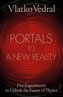 Portals to a New Reality