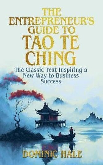 Entrepreneur´s Guide to the Tao Te Ching