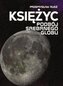 Księżyc. Podbój Srebrnego Globu