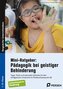 Mini-Ratgeber: Pädagogik bei geistiger Behinderung