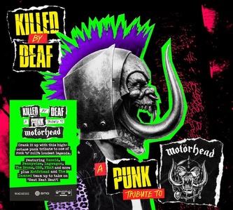 A Punk Tribute To Motörhead: Killed by Deaf – A Punk Tribute To Motörhead