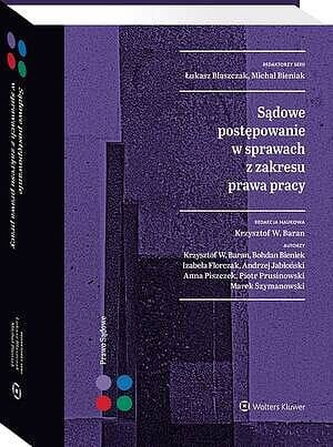 Sądowe postępowanie w sprawach z zakresu prawa pracy . Prawo Sądowe