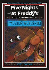 Five Nights at Freddy's. Książka interaktywna #1. Tydzień wcześniej