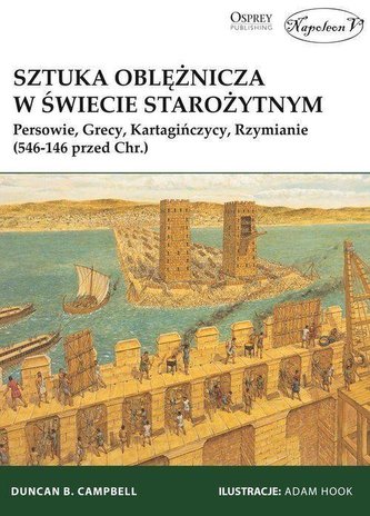 Sztuka oblężnicza w świecie starożytnym Sztuka oblężnicza w świecie starożytnym