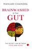 Brainwashed By Your Gut