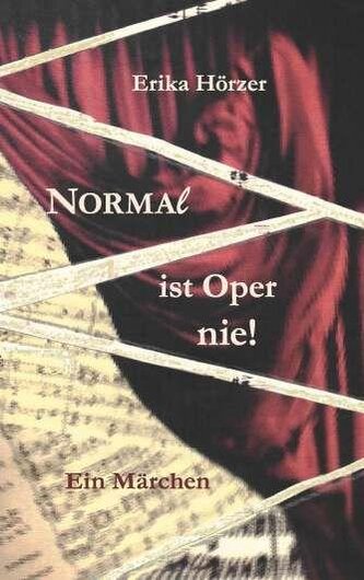Normal ist Oper nie!