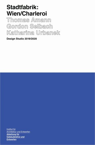 Stadtfabrik: Wien/Charleroi