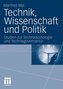 Technik, Wissenschaft und Politik