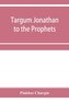 Targum Jonathan to the Prophets