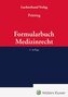 Formularbuch Medizinrecht