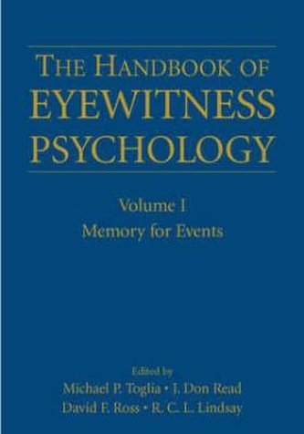 The Handbook of Eyewitness Psychology: Volume I
