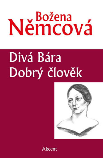 Divá Bára, Dobrý člověk