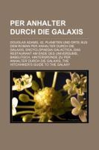 Per Anhalter durch die Galaxis