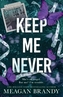 Keep Me Never