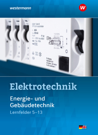 Elektrotechnik Energie- und Gebäudetechnik Lernfelder 5-13: Schülerband