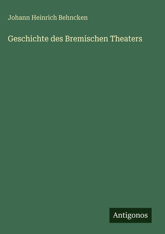 Geschichte des Bremischen Theaters