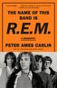 The Name of This Band Is R.E.M.