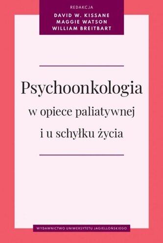 Psychoonkologia w opiece paliatywnej i u schyłku życia