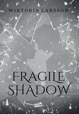 Fragile Shadow