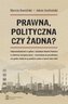Prawna, polityczna czy żadna?