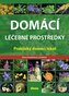 Domácí léčebné prostředky – Praktický domácí lékař