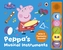 Peppa Pig: Peppa’s Musical Instruments