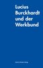 Lucius Burckhardt und der Werkbund
