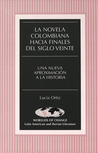 La novela colombiana hacia finales del siglo veinte