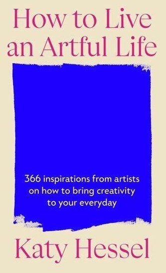 How To Live An Artful Life
