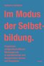 Im Modus der Selbstbildung