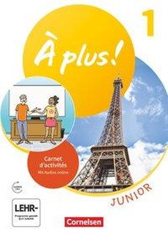 À plus ! Junior - 1. Fremdsprache. Carnet d'activités mit Vorkurs \"C'est parti!\" als Einleger