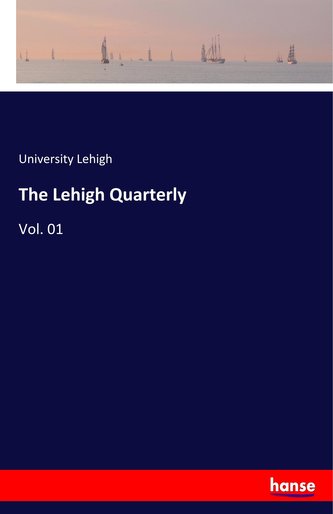 The Lehigh Quarterly