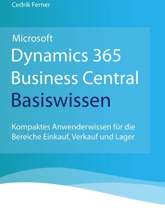 Microsoft Dynamics 365 Business Central Basiswissen