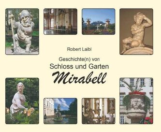 Geschichte(n) von Schloss und Garten Mirabell