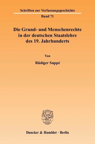 Die Grund- und Menschenrechte in der deutschen Staatslehre des 19. Jahrhunderts