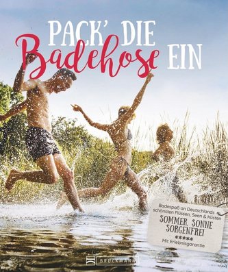Pack die Badehose ein